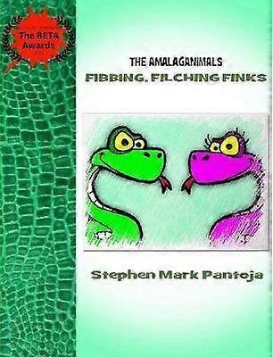 The Amalaganimals: Fibbing Filching Finks