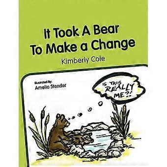 It Took A Bear To Make a Change