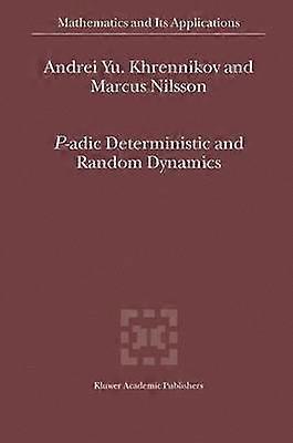 P-adic Deterministic and Random Dynamics