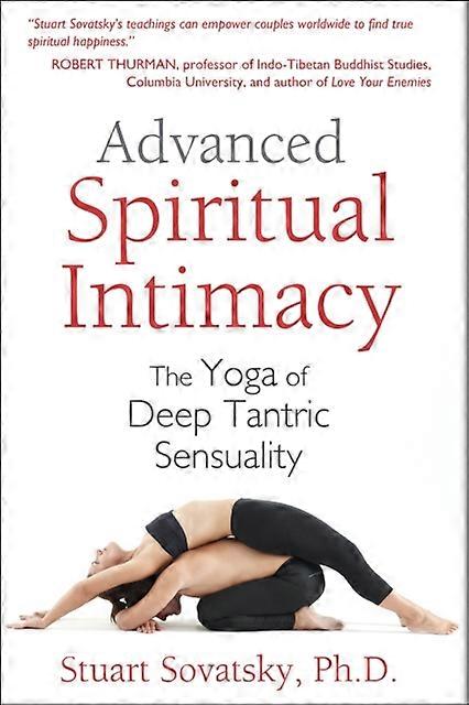 Advanced Spiritual Intimacy by Sovatsky, Stuart, Ph.D Paperback
