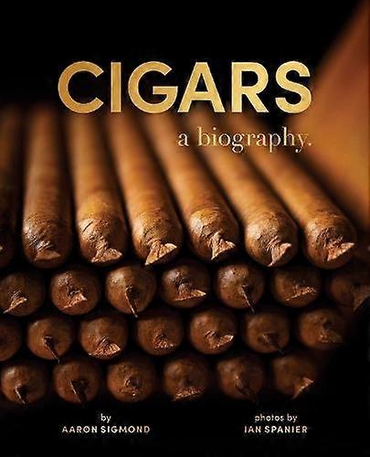 Cigars by Aaron Sigmond Hardback Book