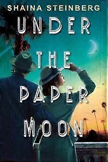 Under The Paper Moon by Shaina Steinberg Paperback