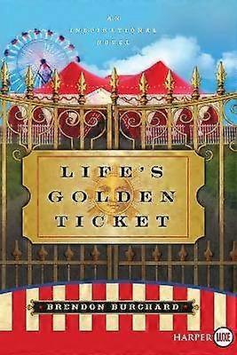 Life's Golden Ticket