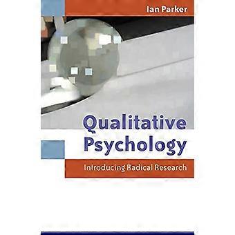 Qualitative Psychologie: Einführung in die radikale Forschung
