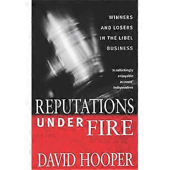 Ruf unter Beschuss: Gewinner und Verlierer im Verleumdungsgeschäft. David Hooper