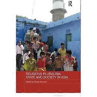 Religiöser Pluralismus, Staat und Gesellschaft in Asien (Routledge Religion in Contemporary Asia Series)