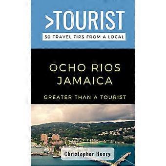 Mehr als nur ein Touristenziel – Ocho Rios, Jamaika: 50 Reisetipps von einem Einheimischen