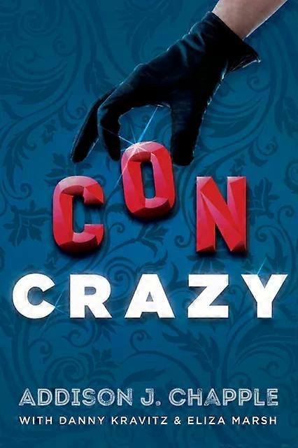 Con Crazy - Addison J. Chapple