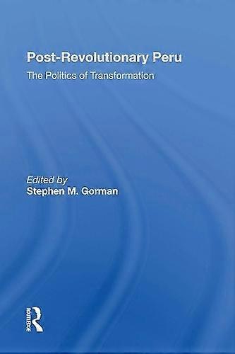 Postrevolutionary Peru - Stephen M. Gorman