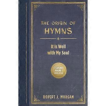 The Origin of Hymns It Is Well with My Soul