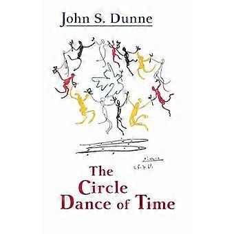 The Circle Dance Of Time - John S. Dunne - Hardcover - en Book