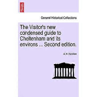 The Visitor's New Condensed Guide To Cheltenham And Its Environs. Second Editi - A. H. Hamilton - Paperback - English Book - History