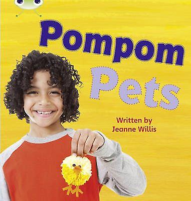 Bug Club Phonics  Phase 4 Unit 12 Pompom Pets by Jeanne Willis Paperback