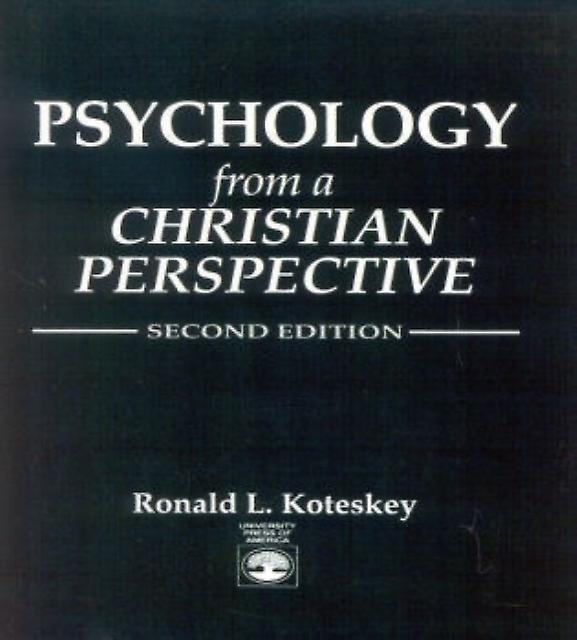 Psychology From A Christian Perspective by Ronald L. Koteskey Paperback Book