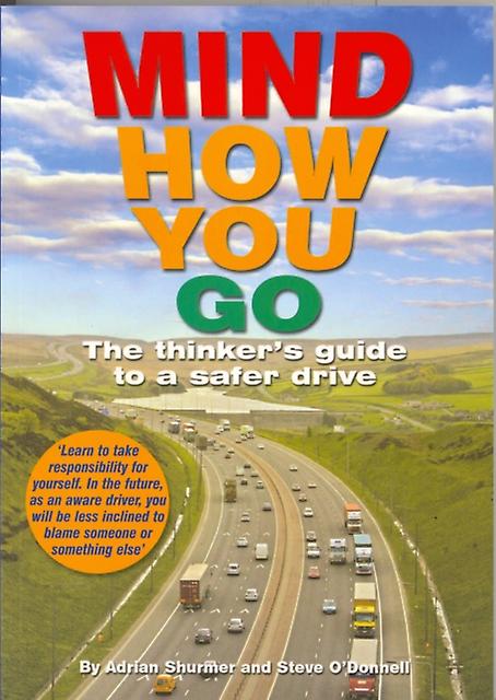 Mind How You Go by Adrian Shurmer Paperback Book