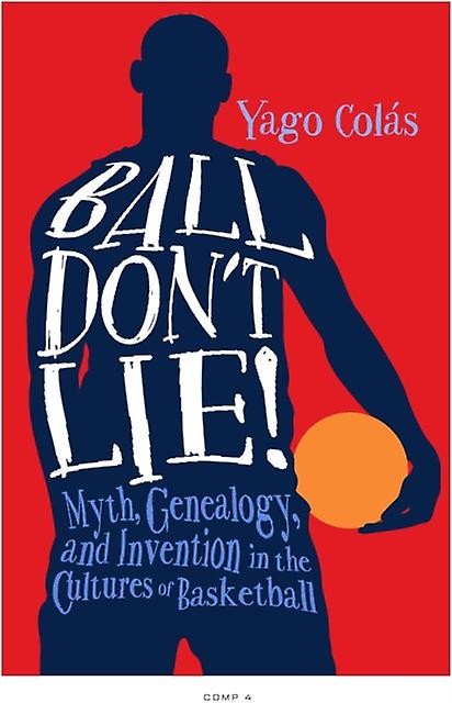Ball Dont Lie by Yago Colas Paperback Book