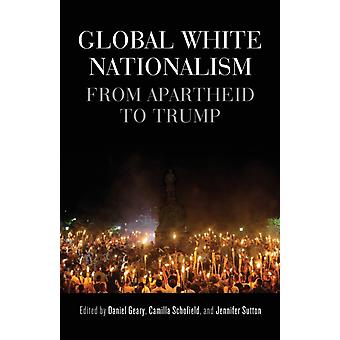 Global hvit nasjonalisme fra apartheid til Trump - Manchester University Press