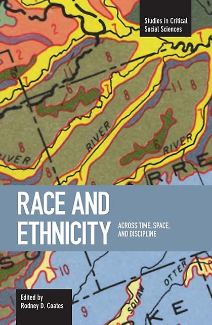 Race And Ethnicity Across Time Space And Discipline Paperback Book