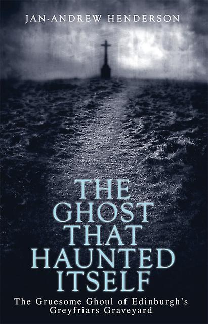 The Ghost That Haunted Itself by JanAndrew Henderson Paperback Book