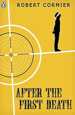 After The First Death by Robert Cormier Paperback Book