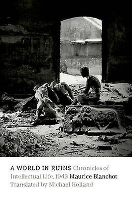 A World In Ruins by Maurice Blanchot Paperback
