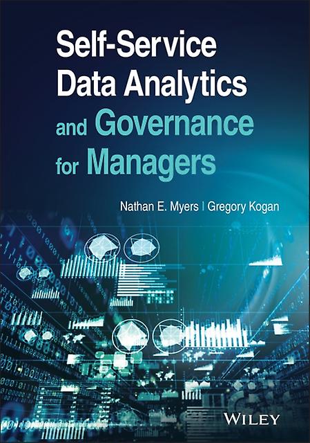 Selfservice Data Analytics And Governance For Managers by Gregory Kogan Paperback Book