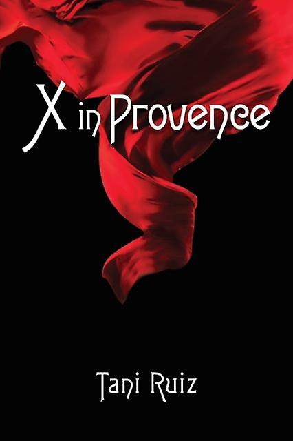 X In Provence - Tani Ruiz