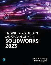 Engineering Design And Graphics With Solidworks 2023 by Nathan Brown Paperback