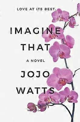 Imagine That - JoJo Watts