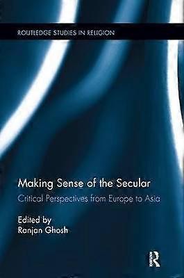 Making Sense of the Secular