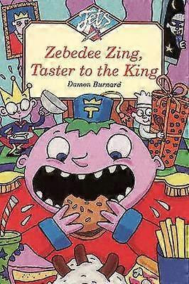 Zebedee Zing Taster to the King