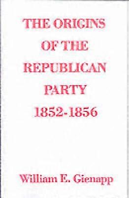Originile Partidului Republican 1852-1856