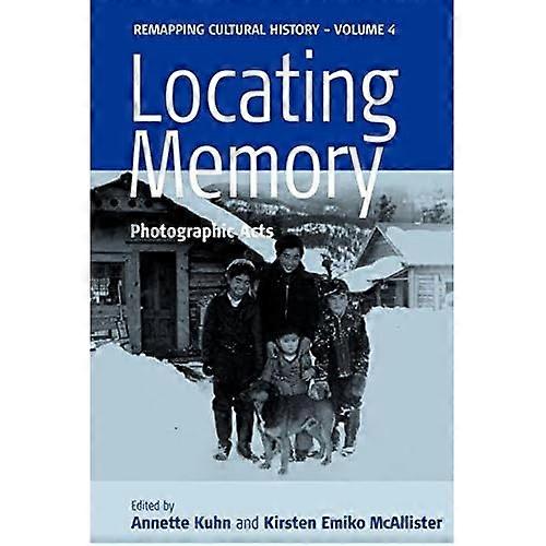 Locating Memory: Photographic Acts, Vol. 4