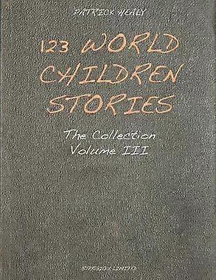123 World Children Stories The Collection  Volume 3