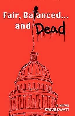 Fair Balanced... and Dead