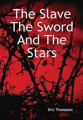 The Slave The Sword and the Stars