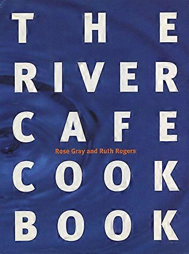 The River Cafe Cookbook
