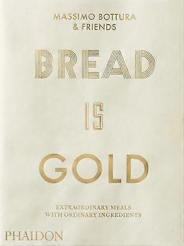Bread Is Gold