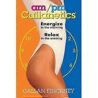 Am/PM Callanetics