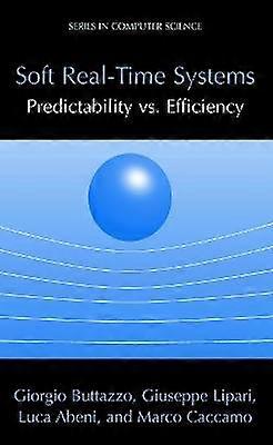 Soft Real-Time Systems: Predictability vs. Efficiency