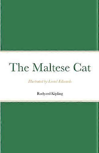 The Maltese Cat: Illustrated by Lio..., Kipling, Rudyar