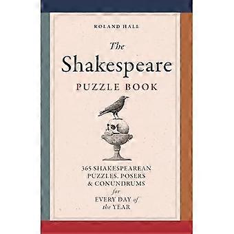 Libro de rompecabezas de Shakespeare: 365 rompecabezas shakesperianos, posers y acertijos para cada día del año