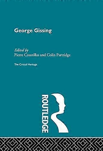 George Gissing: The Critical Heritage
