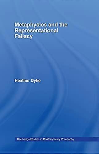 Metaphysics and the Representational Fallacy
