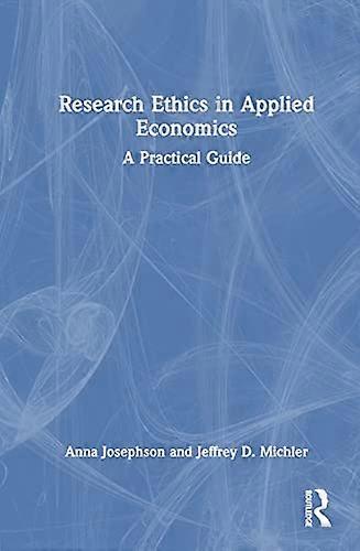 Research Ethics in Applied Economics: A Practical Guide