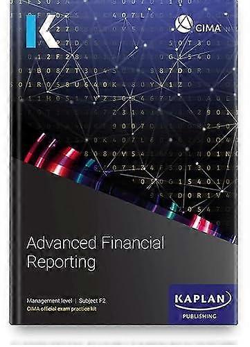 F2 Advanced Financial Reporting - Exam Practice Kit - KAPLAN