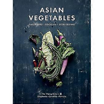 Asiatisches Gemüse: Gartenarbeit. Kochen. Geschichtenerzählen.