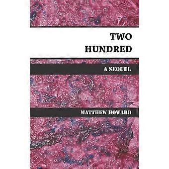 Two Hundred : Eine Fortsetzung