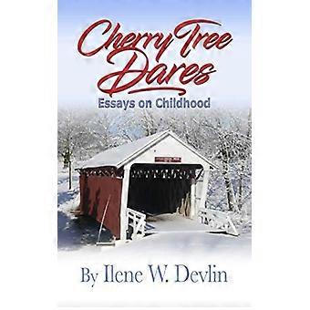 Cherry Tree Dares : Essays om barndom