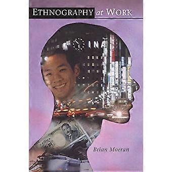 L’ethnographie au travail
